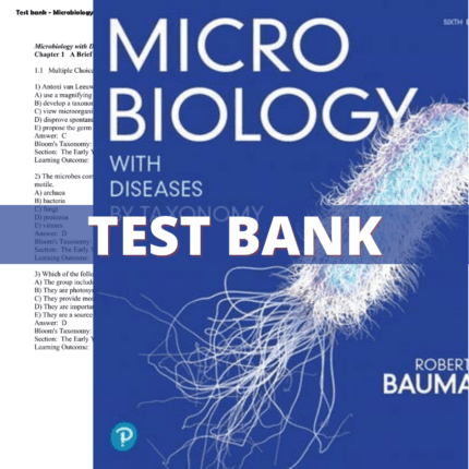 Test Bank for Microbiology with Diseases by Taxonomy, 6th Edition (Bauman, 2020)