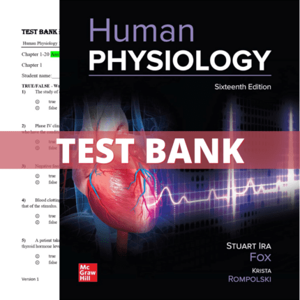 Test Bank for Human Physiology 16th Edition (Fox, 2022)