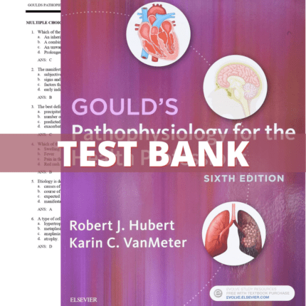 Test Bank for Gould's Pathophysiology for the Health Professions, 6th Edition (Hubert, 2018)