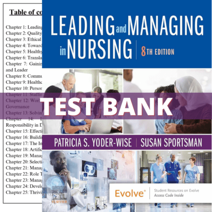 Test Bank - Leading and Managing in Nursing 8th Edition (Yoder-Wise, 2023)