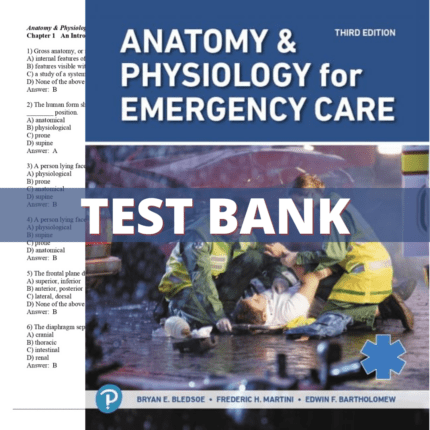 Test Bank for Anatomy & Physiology for Emergency Care, 3rd Edition (Bledsoe, 2020)