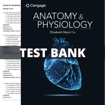 Test Bank for Anatomy and Physiology, 1st Edition (Elizabeth Co, 2023)