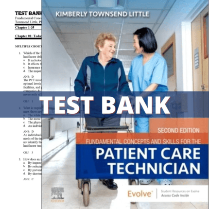 Test Bank for Fundamental Concepts and Skills for the Patient Care Technician, 2nd Edition (Townsend, 2023)