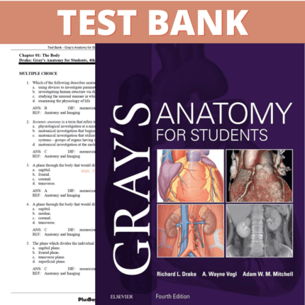 Test Bank for Gray’s Anatomy for Students, 4th Edition (Drake, 2020)