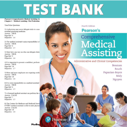 Test Bank for Pearson's Comprehensive Medical Assisting Administrative and Clinical Competencies 4th Edition (Beaman, 2017)