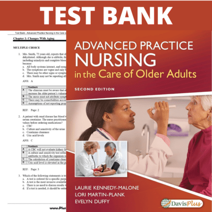 Test Bank for Advanced Practice Nursing in the Care of Older Adults 2nd Edition (Kennedy-Malone, 2018)