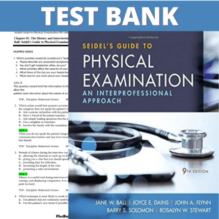 Test Bank for Seidel's Guide to Physical Examination 9th Edition (Ball, 2018)