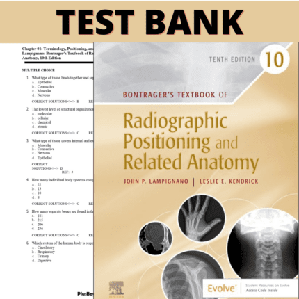 Test Bank for Bontrager's Textbook of Radiographic Positioning and Related Anatomy 10th Edition (Lampignano, 2020)