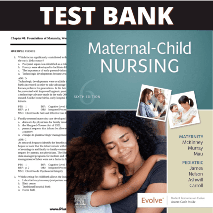 Test Bank for Maternal Child Nursing, 6th Edition (McKinney, 2022)