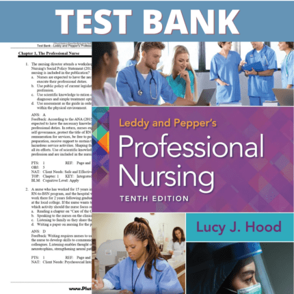 Test Bank for Leddy and Pepper's Professional Nursing, 10th Edition (Hood, 2022)