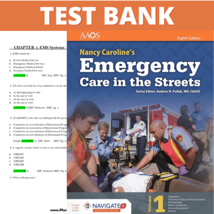 Test Bank for Nancy Caroline’s Emergency Care in the Streets, 8th Edition (Pollak, 2018)