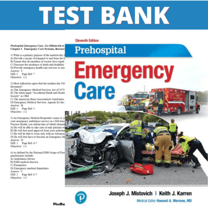 Test Bank for Prehospital Emergency Care, 11th Edition (Mistovich, 2018)