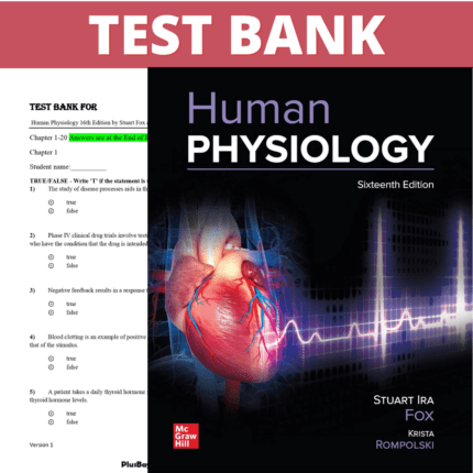 Test Bank for Human Physiology 16th Edition (Fox, 2022)