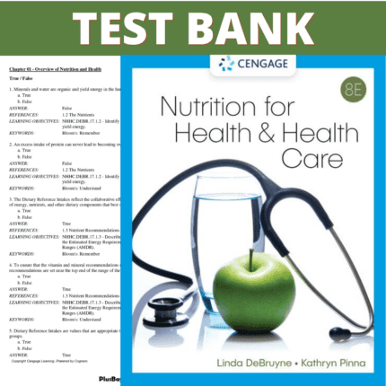 Test Bank for Nutrition For Health and Healthcare, 8th Edition (DeBruyne, 2022)