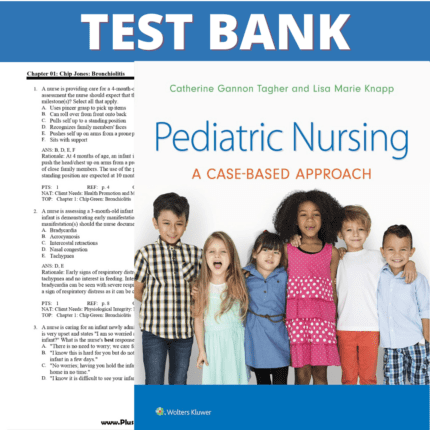 Test Bank for Pediatric Nursing A Case-Based Approach, 1st Edition (Tagher, 2020)