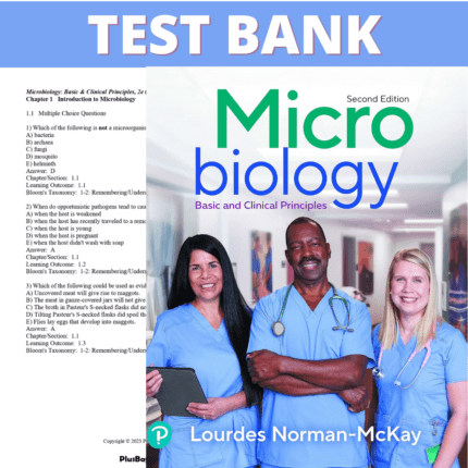 Test Bank for Microbiology Basic and Clinical Principles 2nd Edition (Norman-McKay, 2023)