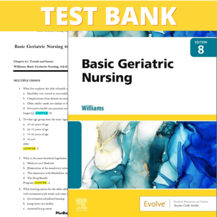 Test Bank for Basic Geriatric Nursing, 8th Edition (Williams, 2023)