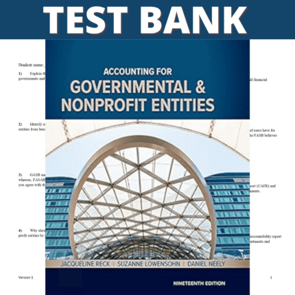 Test Bank for Accounting for Governmental and Nonprofit Entities 19th Edition (MacDonald, 2021)