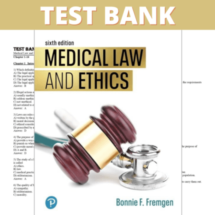 Test Bank for Medical Law and Ethics, 6th Edition (Fremgen, 2020)