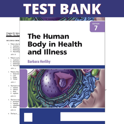 Test Bank for The Human Body in Health and Illness 7th Edition (Herlihy, 2022)