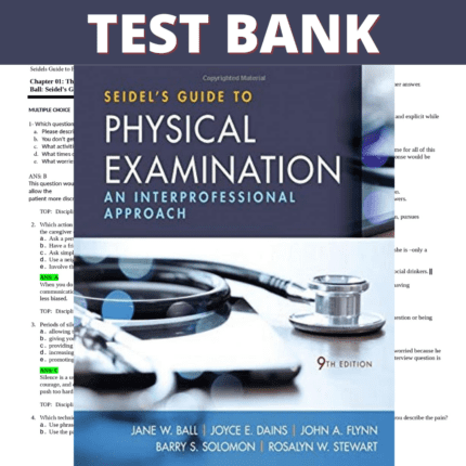 Test Bank for Seidel's Guide to Physical Examination 9th Edition (Ball, 2018)