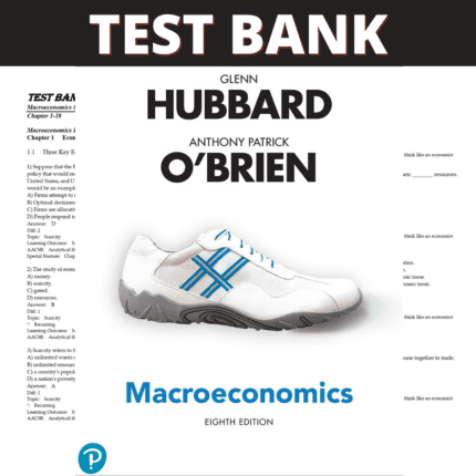 Test bank - Macroeconomics 8th Edition (Hubbard, 2021)