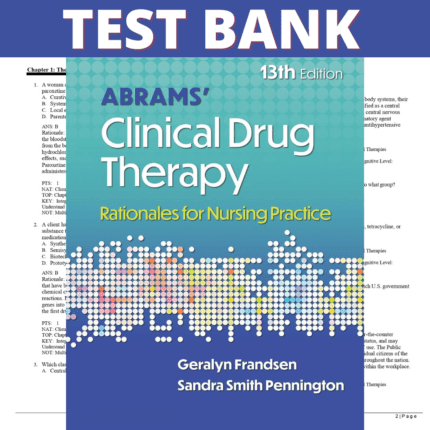 Test Bank for Abrams’ Clinical Drug Therapy Rationales for Nursing Practice, 13th Edition (Frandsen, 2025)