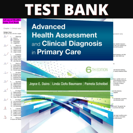 Test Bank for Advanced Health Assessment and Clinical Diagnosis in Primary Care, 6th Edition (Dains, 2020)