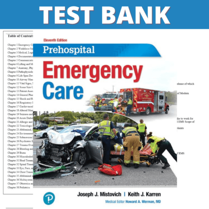 Test Bank for Prehospital Emergency Care, 11th Edition (Mistovich, 2018)