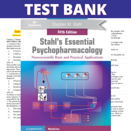 Test Bank for Stahl's Essential Psychopharmacology Neuroscientific Basis and Practical Applications 5th Edition (Stahl, 2022)