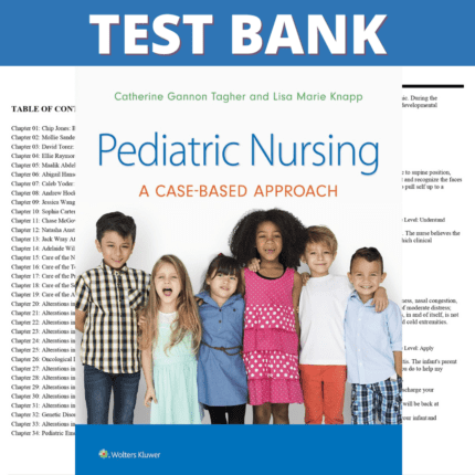 Test Bank for Pediatric Nursing A Case-Based Approach, 1st Edition (Tagher, 2020)