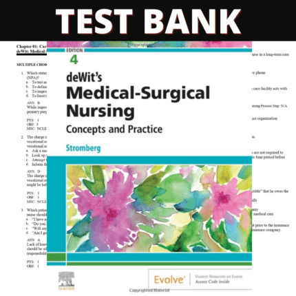 Test Bank for DeWits Medical Surgical Nursing Concepts and Practice, 4th edition (Stromberg, 2021)