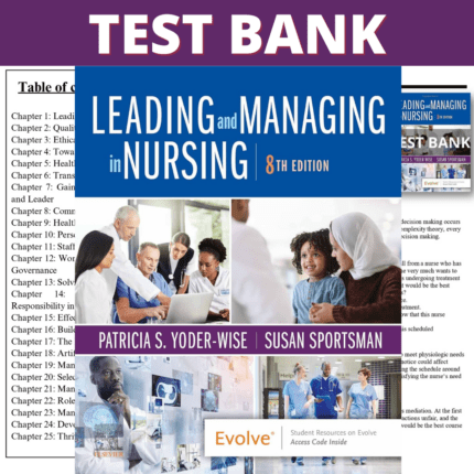 Test Bank for Leading and Managing in Nursing 8th Edition (Yoder-Wise, 2023)