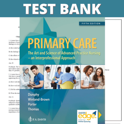 Test Bank for Primary Care Art and Science of Advanced Practice Nursing 5th edition (Dunphy, 2019)