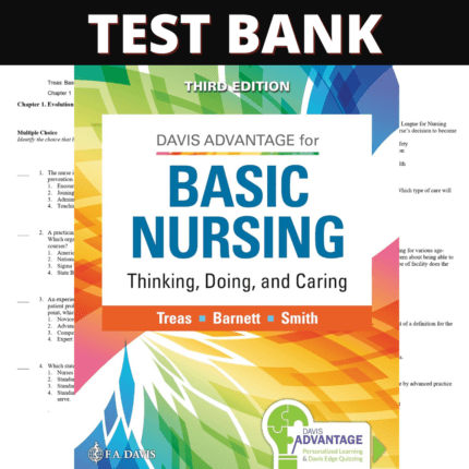 Test Bank for Davis Advantage Basic Nursing Thinking, Doing, and Caring 3rd Edition (Treas, 2021)