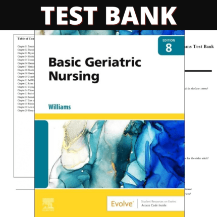 Test Bank for Basic Geriatric Nursing, 8th Edition (Williams, 2023)