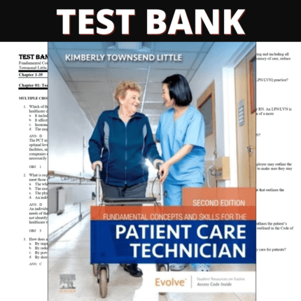 Test Bank for Fundamental Concepts and Skills for the Patient Care Technician, 2nd Edition (Townsend, 2023)