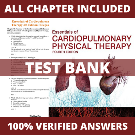 Test Bank for Essentials of Cardiopulmonary Physical Therapy 4th Edition (Ellen Hillegass, 2016)