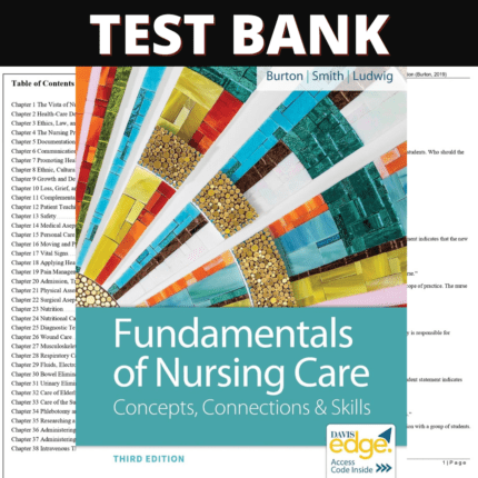 Test Bank for Fundamentals of Nursing Care Concepts, Connections and Skills, 3rd Edition (Burton, 2019)