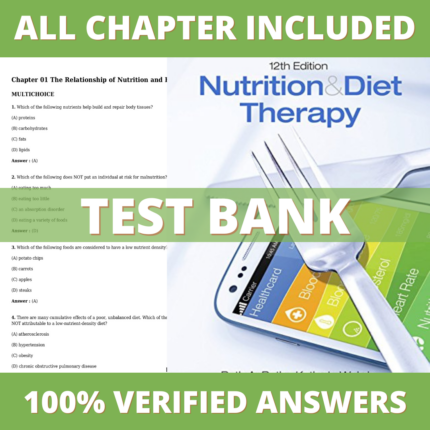 Test Bank for Nutrition & Diet Therapy 12th Edition (Roth, 2018)