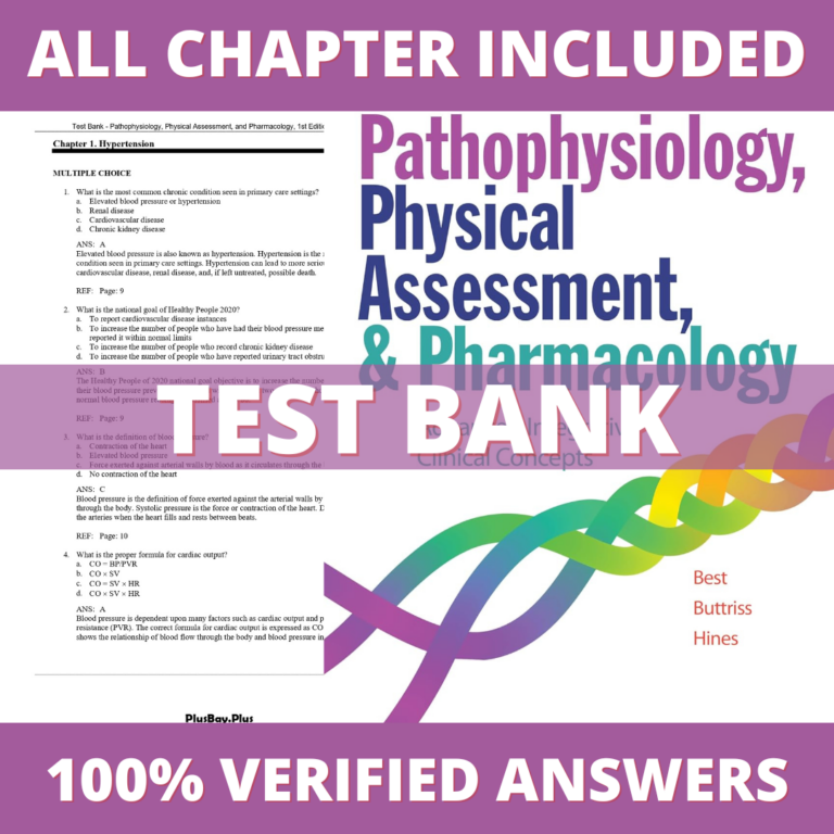 Test Bank for Pathophysiology, Physical Assessment, and Pharmacology, 1st Edition (Best, 2022)