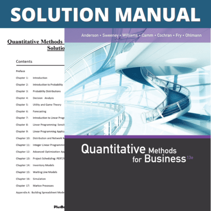 Solution Manual for Quantitative Methods for Business 13th Edition (Anderson, 2016)