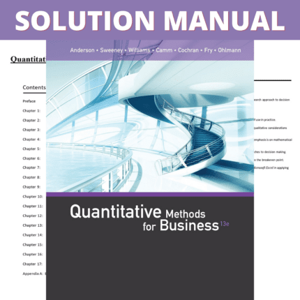 Solution Manual for Quantitative Methods for Business 13th Edition (Anderson, 2016)