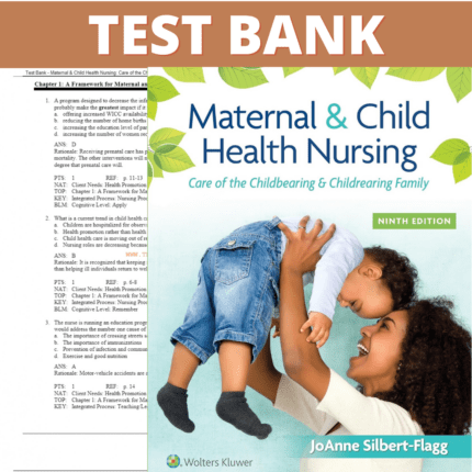 Test Bank for Maternal and Child Health Nursing Care of the Childbearing and Childrearing Family, 9th Edition (Silbert-Flagg, 2023)