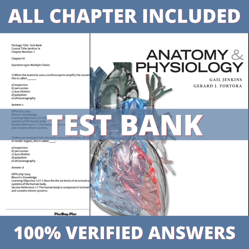 Test Bank for Anatomy and Physiology, 1st Edition (Jenkins, Tortora, 2016)