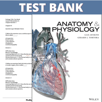 Test Bank for Anatomy and Physiology, 1st Edition (Jenkins, Tortora, 2016)