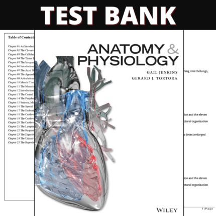 Test Bank for Anatomy and Physiology, 1st Edition (Jenkins, Tortora, 2016)