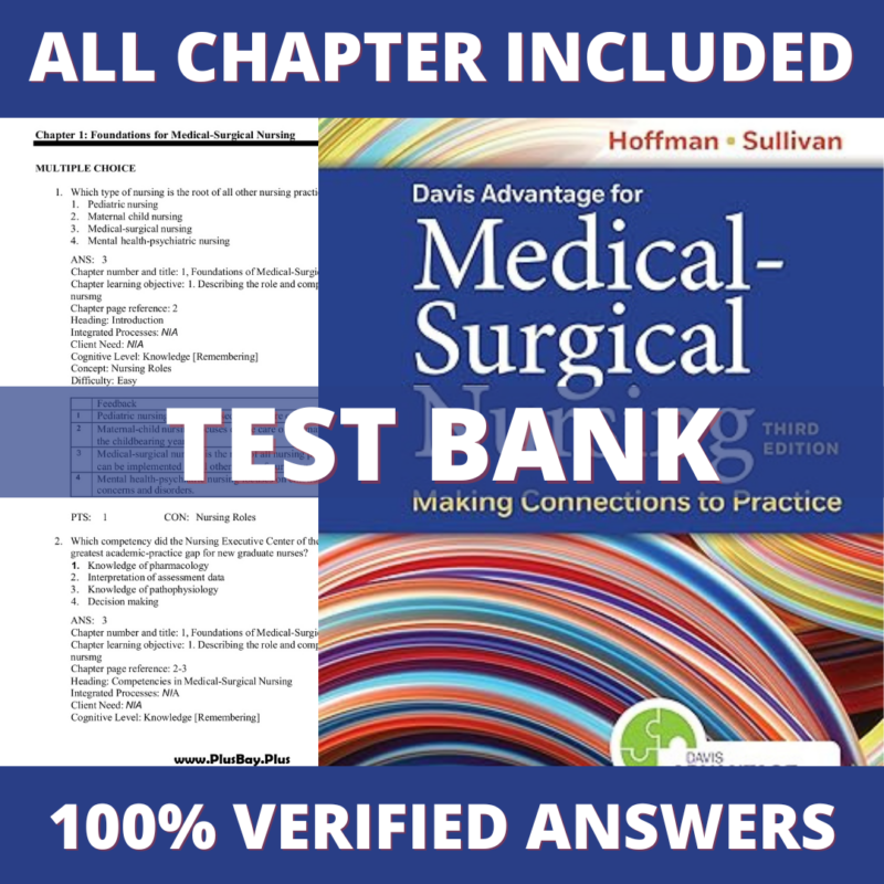 Test Bank for Davis Advantage for Medical-Surgical Nursing Making Connections to Practice 3rd Edition (Hoffman, 2023)