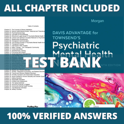 Test Bank for Davis Advantage for Townsend’s Essentials of Psychiatric 11th Edition (Morgan, 2023)