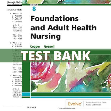 Test Bank for Foundations and Adult Health Nursing, 8th Edition (Cooper, 2019)